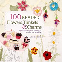 100 beaded flowers charms and trinkets paperback