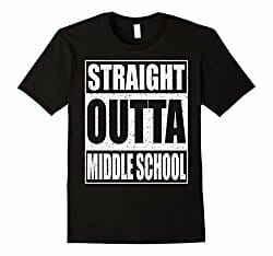 straight outta middle school shirt