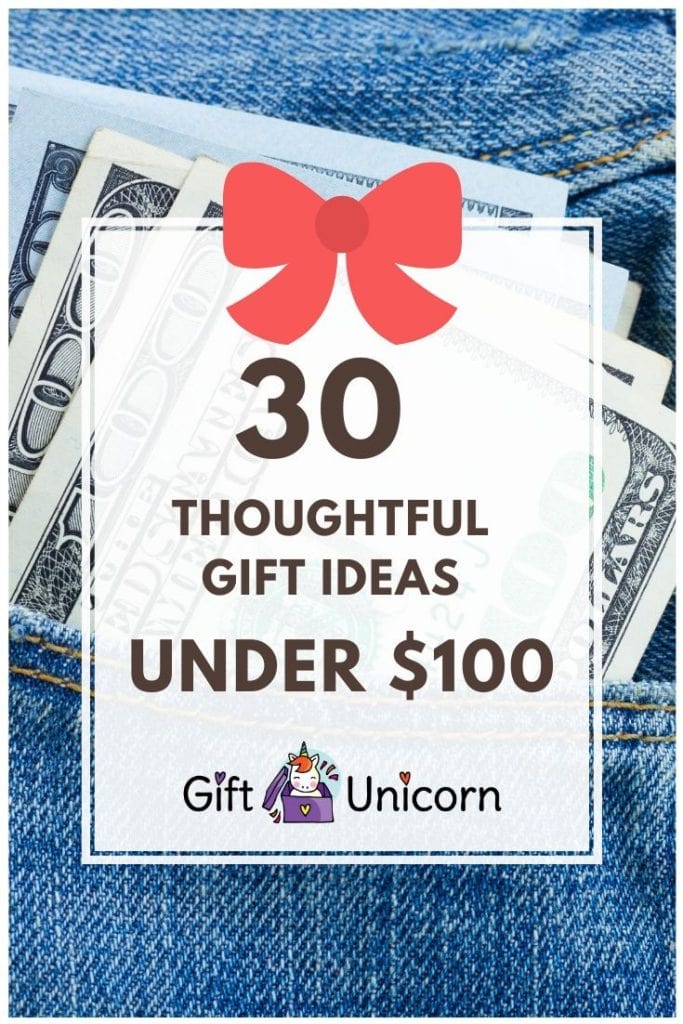 30 Thoughtful Gift Ideas Under 100 GiftUnicorn