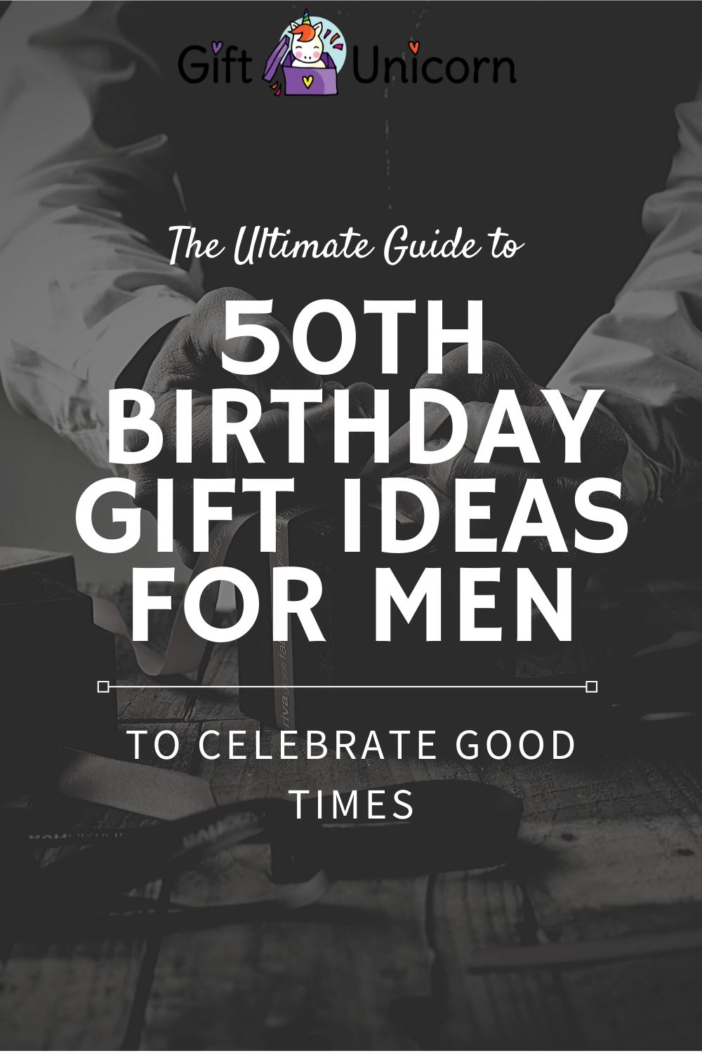 50th birthday gift ideas for men pin image