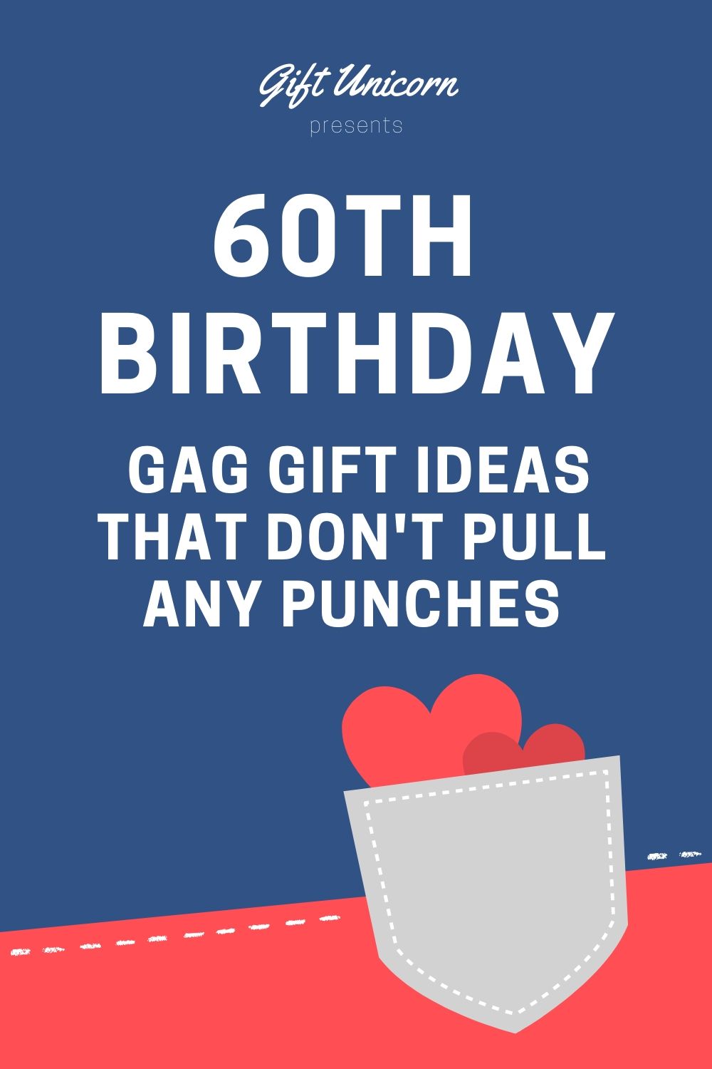 60th Birthday Gag T Ideas That Dont Pull Any Punches Tunicorn