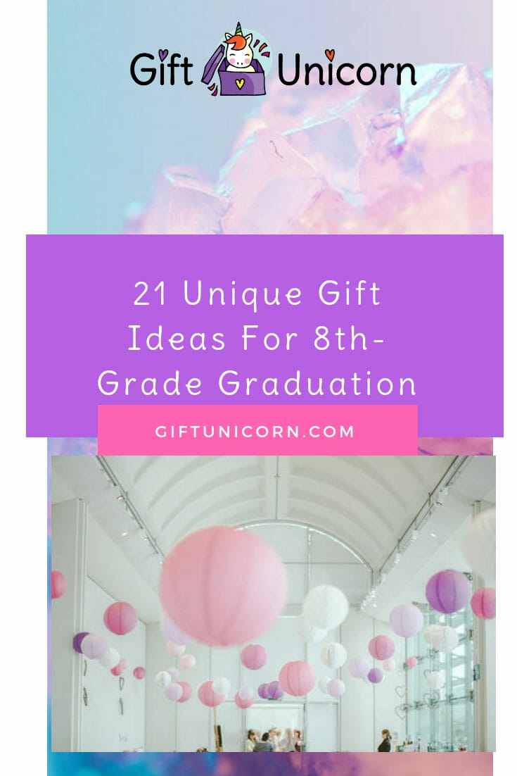21 Unique Gift Ideas For 8th-Grade Graduation - pinterest pin image