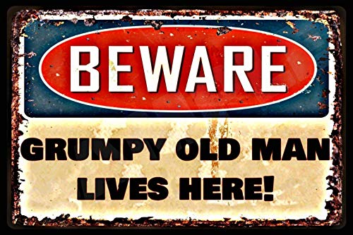 beware grumpy old man sign