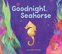 Goodnight, seahorse board book