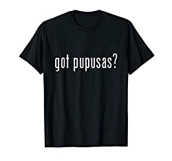 got pupusas T-shirt