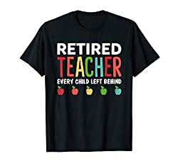 retired teacher T-shirt