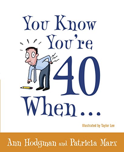 You know you are 40 when.. book
